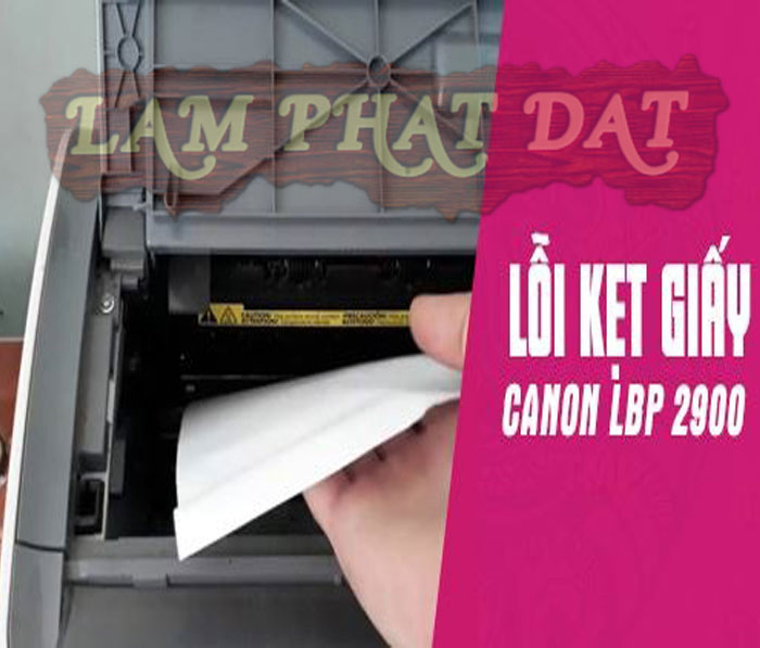 Lỗi kẹt giấy Canon LBP 2900