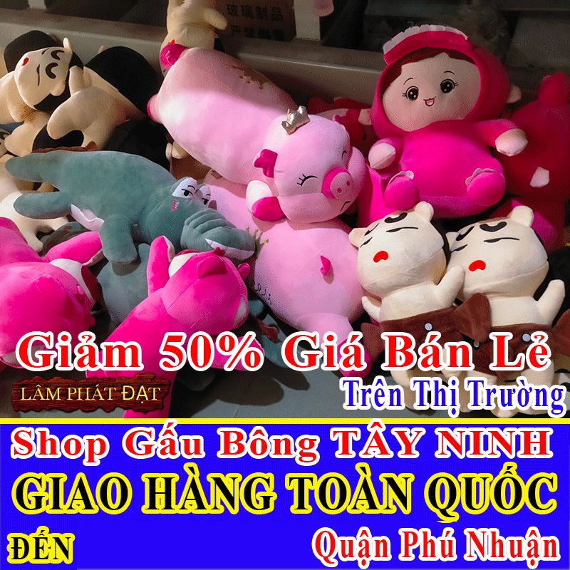 Shop Gấu Bông Bán Lẻ Giảm 50% FREESHIP Toàn Quốc Đến Quận Phú Nhuận