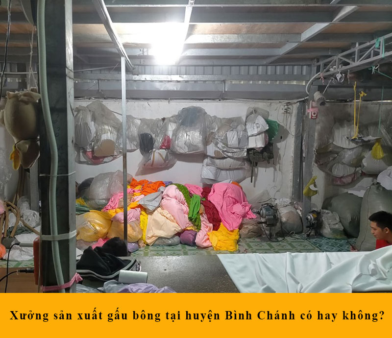Xưởng sản xuất gấu bông huyện Bình Chánh có hay không?