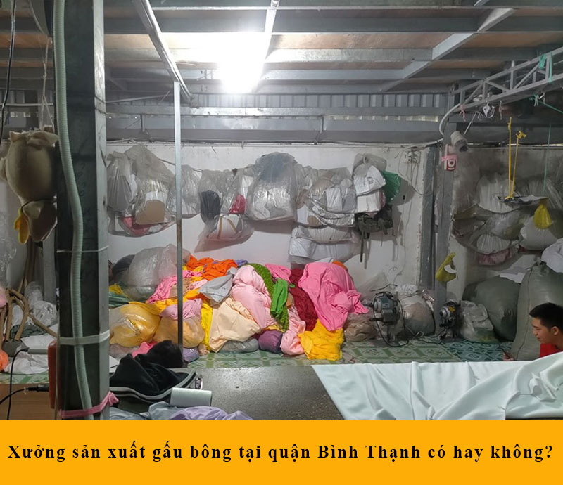 Xưởng sản xuất gấu bông quận Bình Thạnh có hay không?