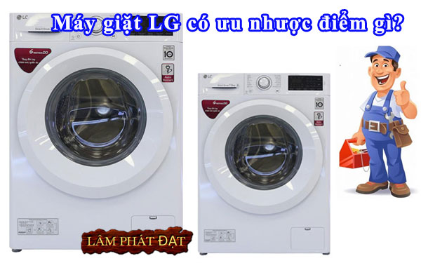 Máy Giặt LG Là Gì? Ưu Nhược Điểm Của Máy Giặt LG Hàn Quốc