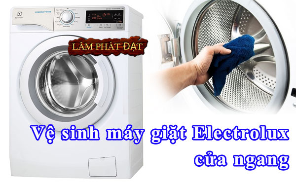 Hướng Dẫn Cách Vệ Sinh Máy Giặt Electrolux Cửa Ngang Tại Nhà