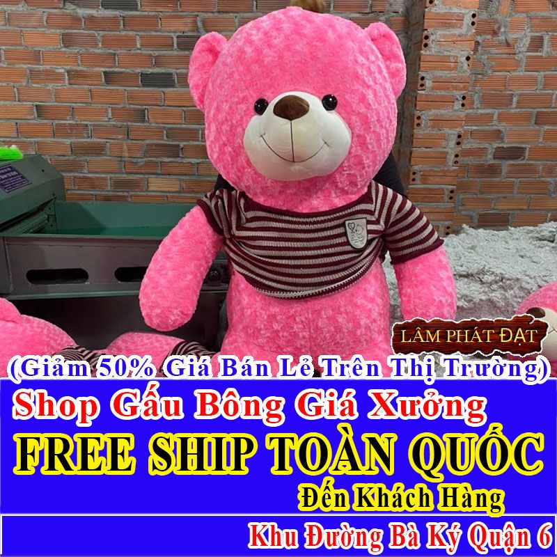 Shop Gấu Bông FreeShip Toàn Quốc Đến Đường Bà Ký Q6
