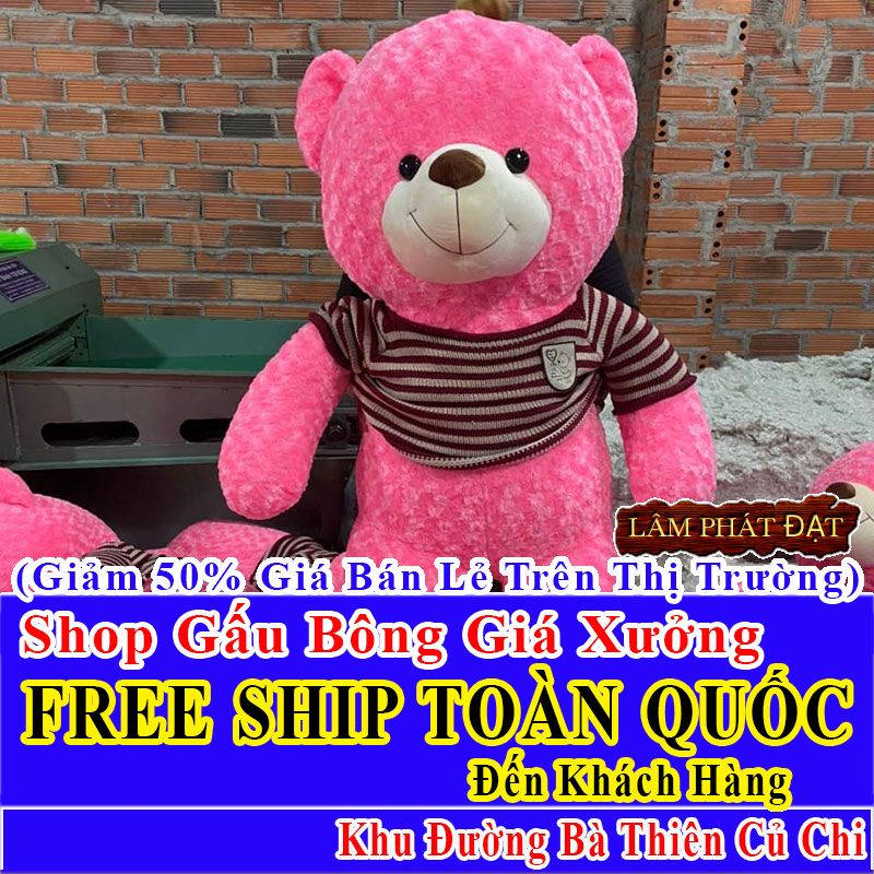 Shop Gấu Bông Giảm Giá 50% FREESHIP Toàn Quốc Đến Đường Bà Thiên Củ Chi