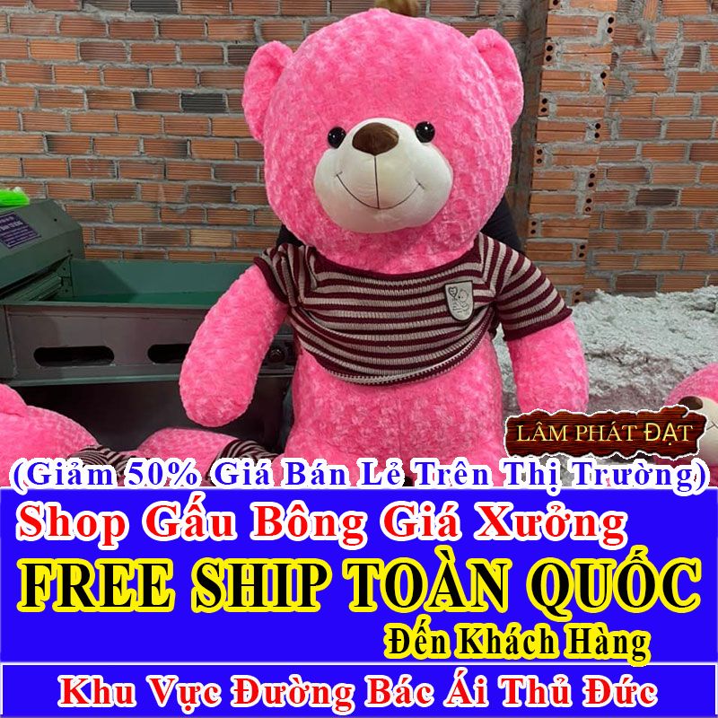 Shop Gấu Bông Giảm Giá 50% FREESHIP Toàn Quốc Đến Đường Bác Ái Thủ Đức