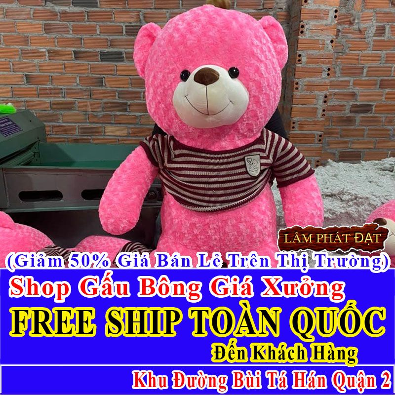 Shop Gấu Bông Giảm Giá 50% FREESHIP Toàn Quốc Đến Đường Bùi Tá Hán Q2