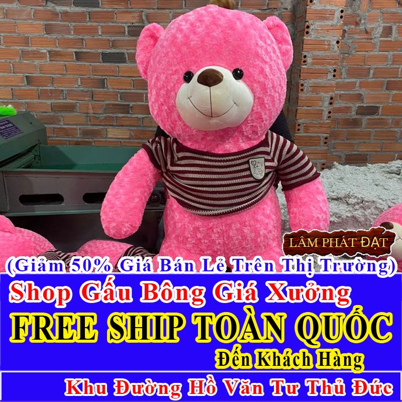 Shop Gấu Bông Giảm Giá 50% FREESHIP Toàn Quốc Đến Đường Hồ Văn Tư Thủ Đức