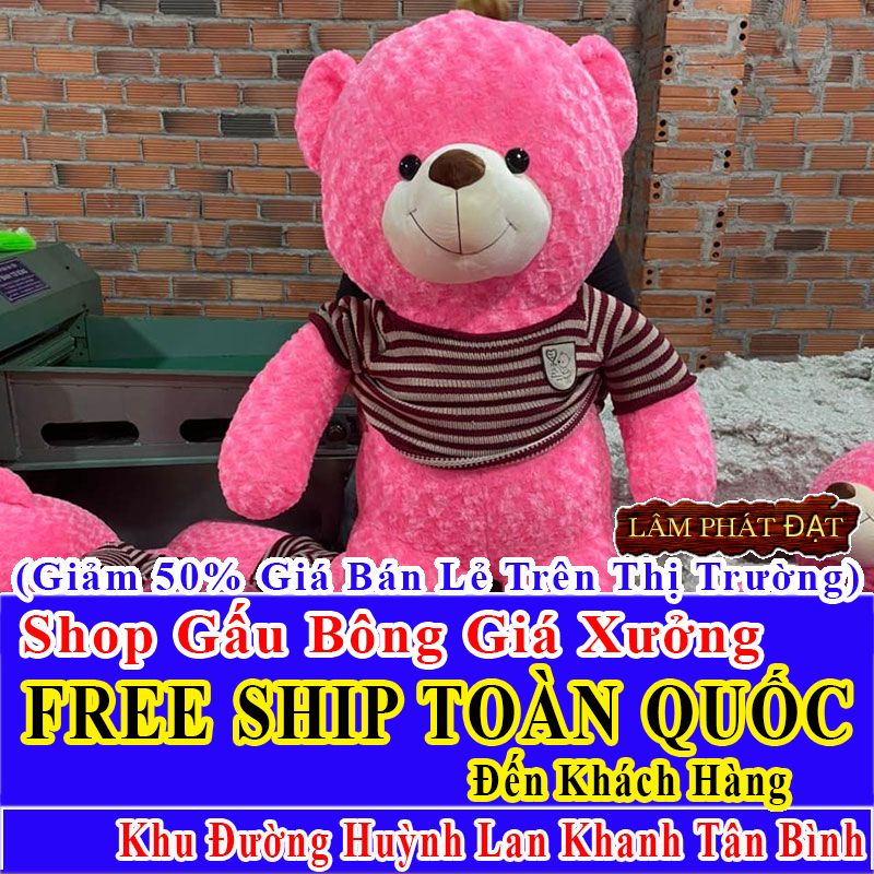 Shop Gấu Bông Giảm Giá 50% FREESHIP Toàn Quốc Đến Đường Huỳnh Lan Khanh Tân Bình