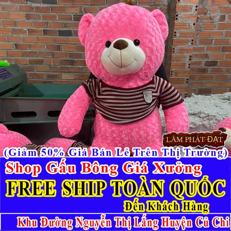 Shop Gấu Bông FreeShip Toàn Quốc Đến Đường Nguyễn Thị Lắng Huyện Củ Chi