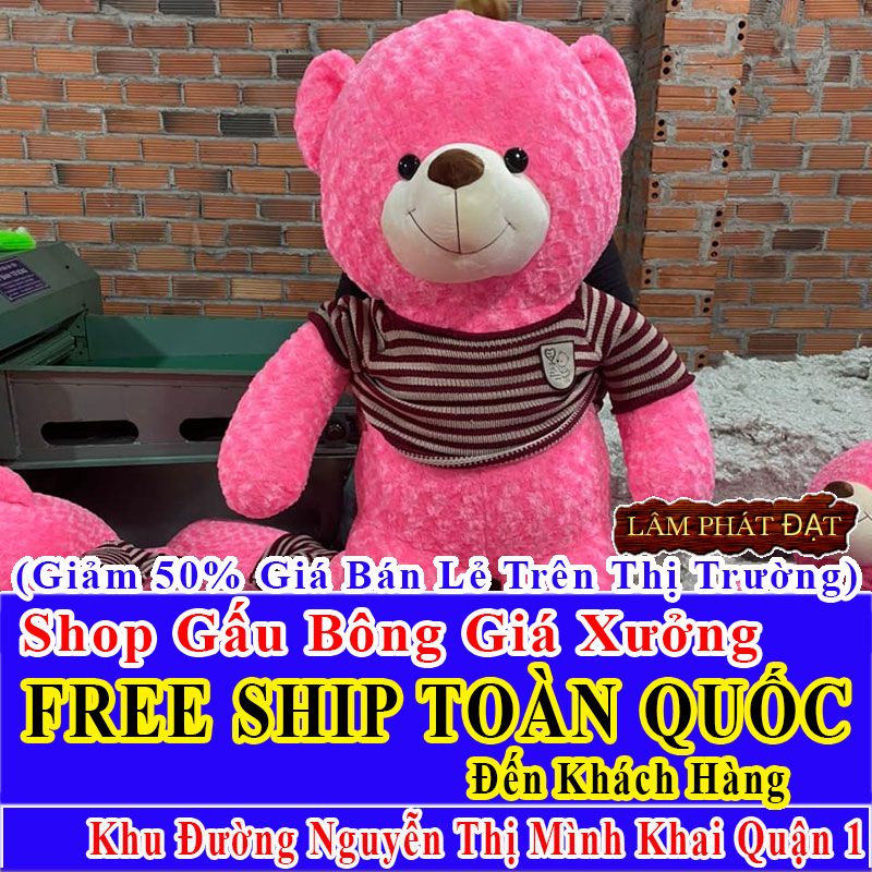 Shop Gấu Bông Giảm Giá 50% FREESHIP Toàn Quốc Đến Đường Nguyễn Thị Mình Khai Q1