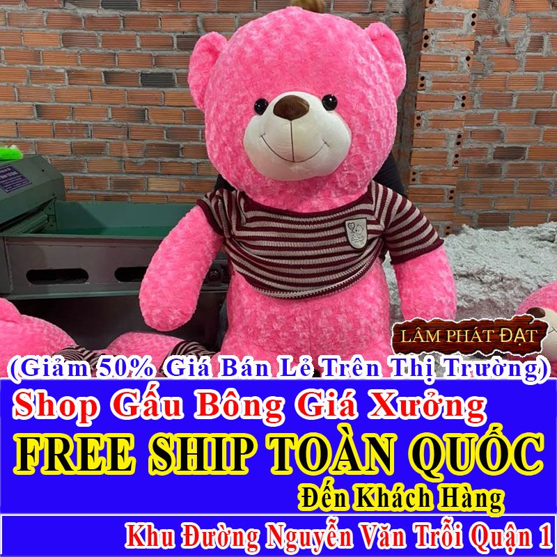 Shop Gấu Bông Giảm Giá 50% FREESHIP Toàn Quốc Đến Đường Nguyễn Văn Trỗi Q1