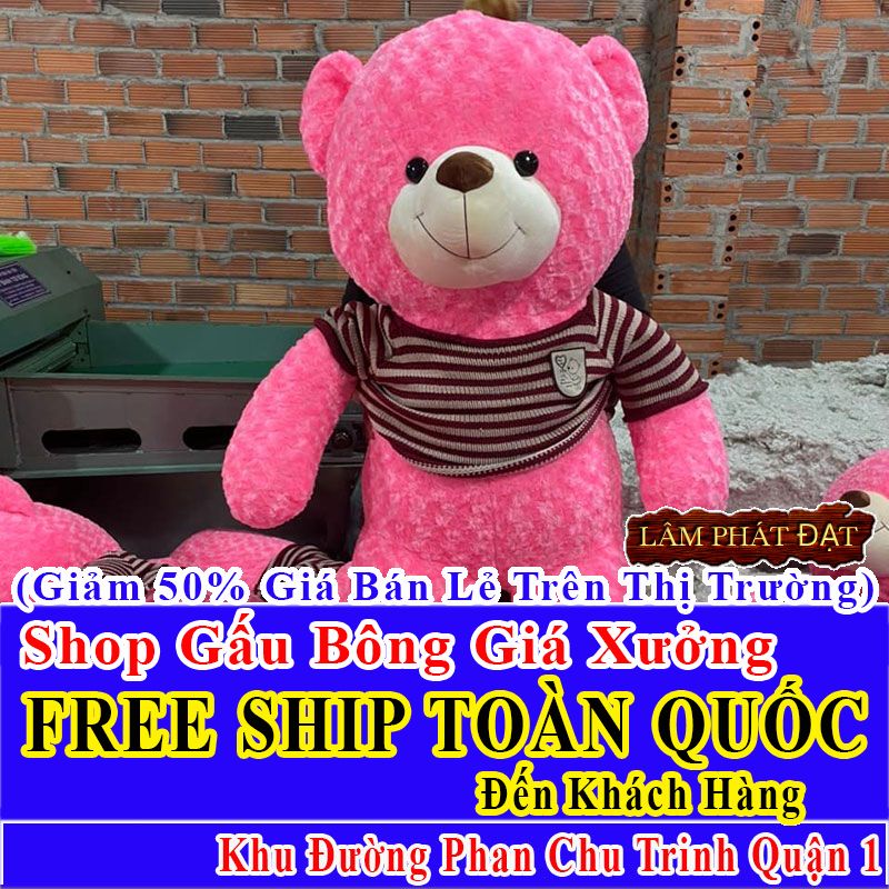 Shop Gấu Bông Giảm Giá 50% FREESHIP Toàn Quốc Đến Đường Phan Chu Trinh Q1