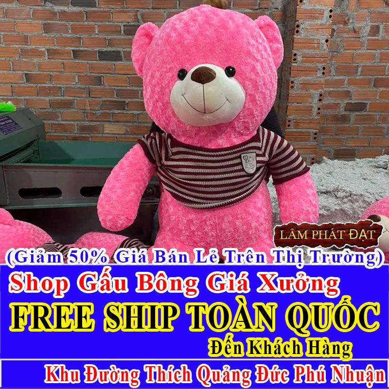 Shop Gấu Bông Giảm Giá 50% FREESHIP Toàn Quốc Đến Đường Thích Quảng Đức Phú Nhuận