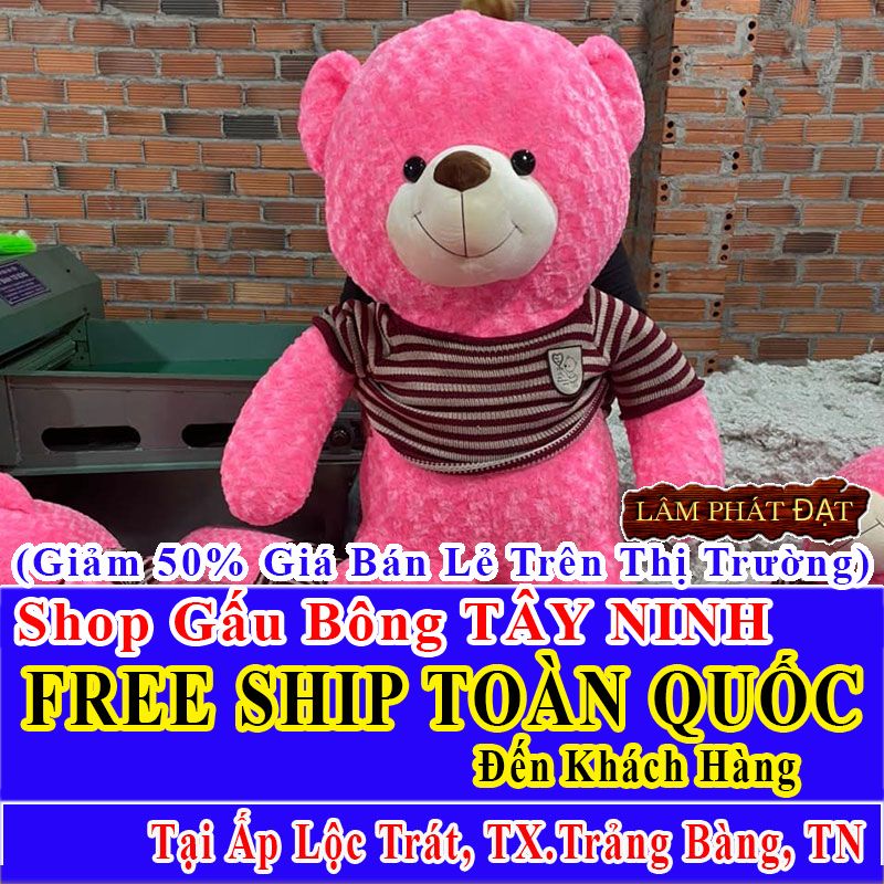 Shop Gấu Bông Online FreeShip Toàn Quốc Đến Ấp Lộc Trát
