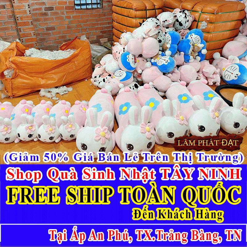 Shop Quà Tặng Sinh Nhật Giảm Giá 50% MIỄN SHIP TRONG NGÀY Đến Ấp An Phú An Tịnh