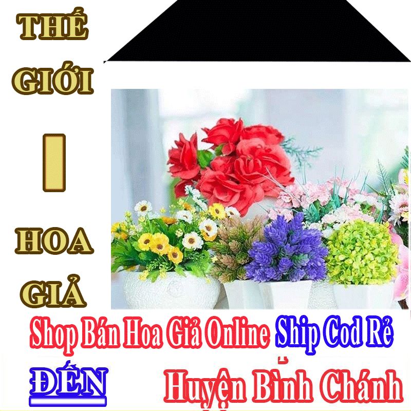 Shop Hoa Giả Online Giá Rẻ Nhận Ship Cod Đến Huyện Bình Chánh