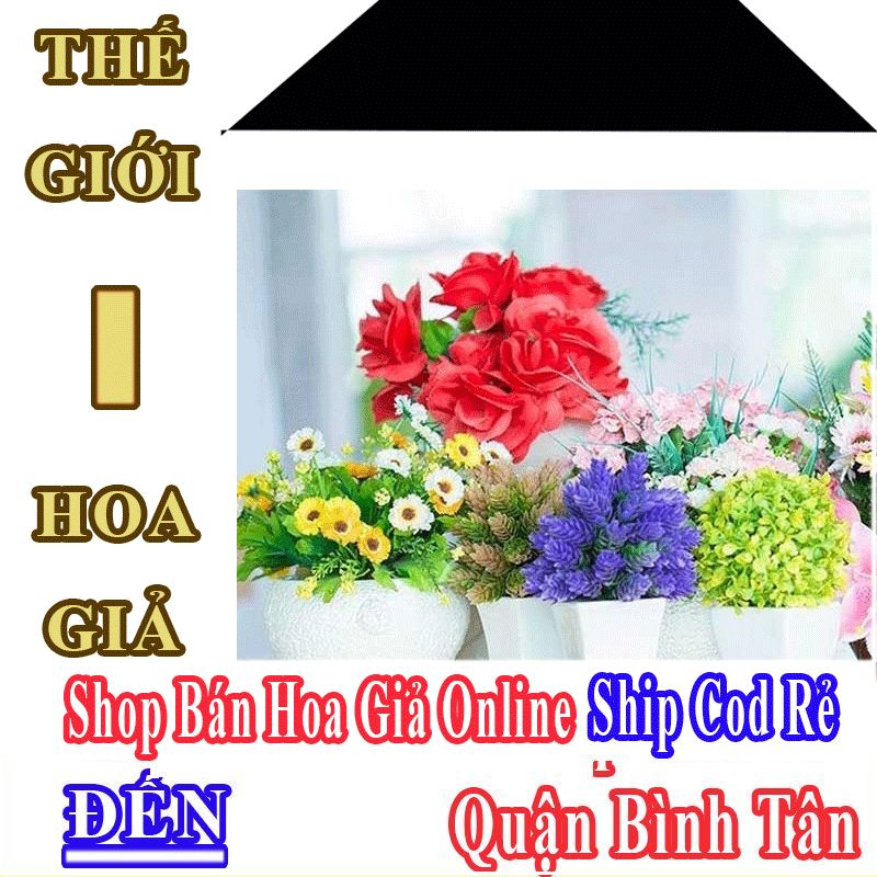 Shop Hoa Giả Online Giá Rẻ Nhận Ship Cod Đến Quận Bình Tân