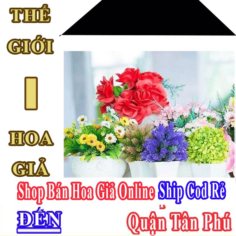 Shop Hoa Giả Quận Tân Phú Nhận Đặt Hàng Online Giá Rẻ