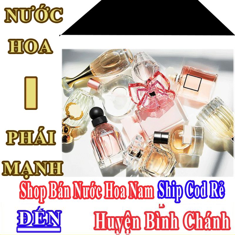 Shop Nước Hoa Nam Huyện Bình Chánh Chuyên Bán Online Giá Rẻ