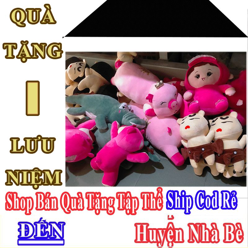 Quà Tặng Tập Thể Huyện Nhà Bè MIỄN PHÍ SHIP