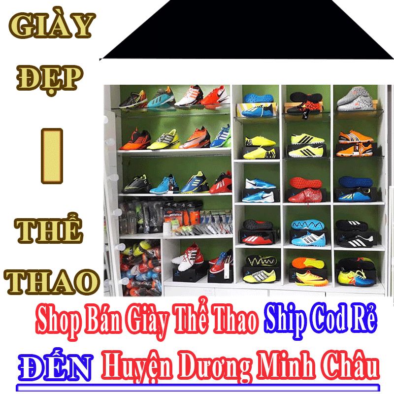 Shop Giày Thể Thao Giá Rẻ Nhận Ship Cod Đến Huyện Dương Minh Châu
