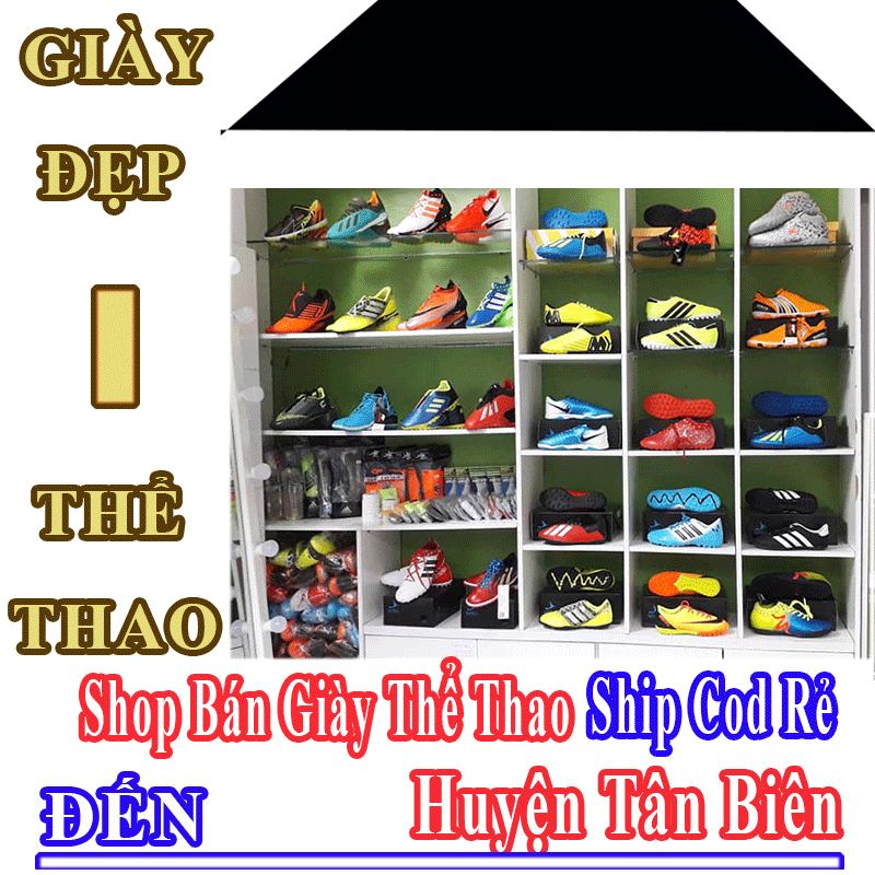 Shop Giày Thể Thao Giá Rẻ Nhận Ship Cod Đến Huyện Tân Biên