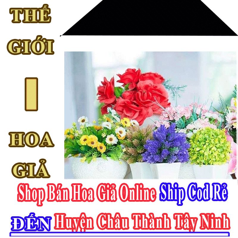 Shop Hoa Giả Huyện Châu Thành Tây Ninh Nhận Đặt Hàng Online Giá Rẻ