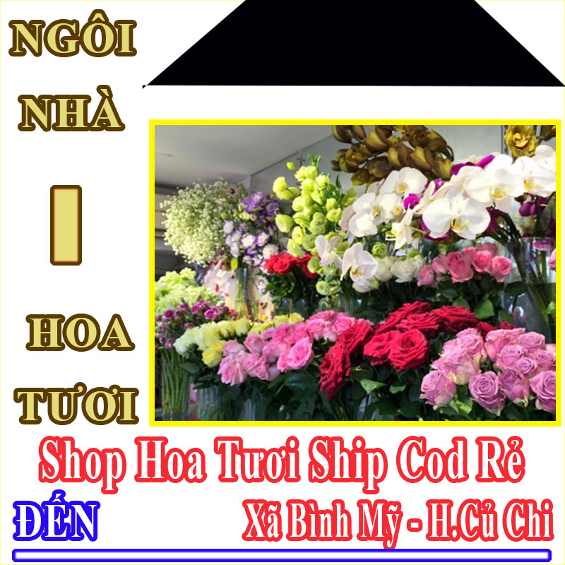 Shop Hoa Tươi Giá Rẻ Nhận Ship Cod Đến Xã Bình Mỹ