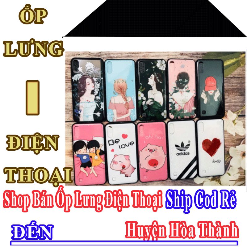 Shop Ốp Lưng Điện Thoại Giá Rẻ Nhận Ship Cod Đến Huyện Hòa Thành