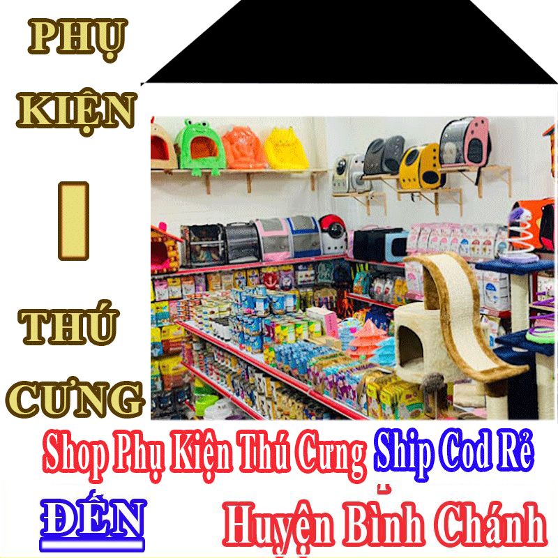 Shop Phụ Kiện Thú Cưng Huyện Bình Chánh Nhận Ship Cod Giá Rẻ