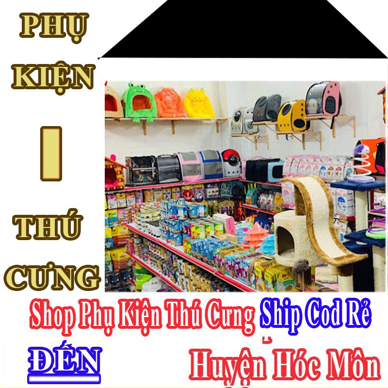 Shop Phụ Kiện Thú Cưng Huyện Hóc Môn Nhận Ship Cod Giá Rẻ