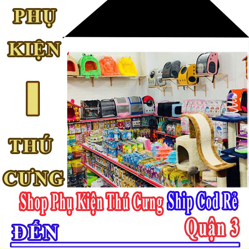 Shop Phụ Kiện Thú Cưng Quận 3 Nhận Ship Cod Giá Rẻ