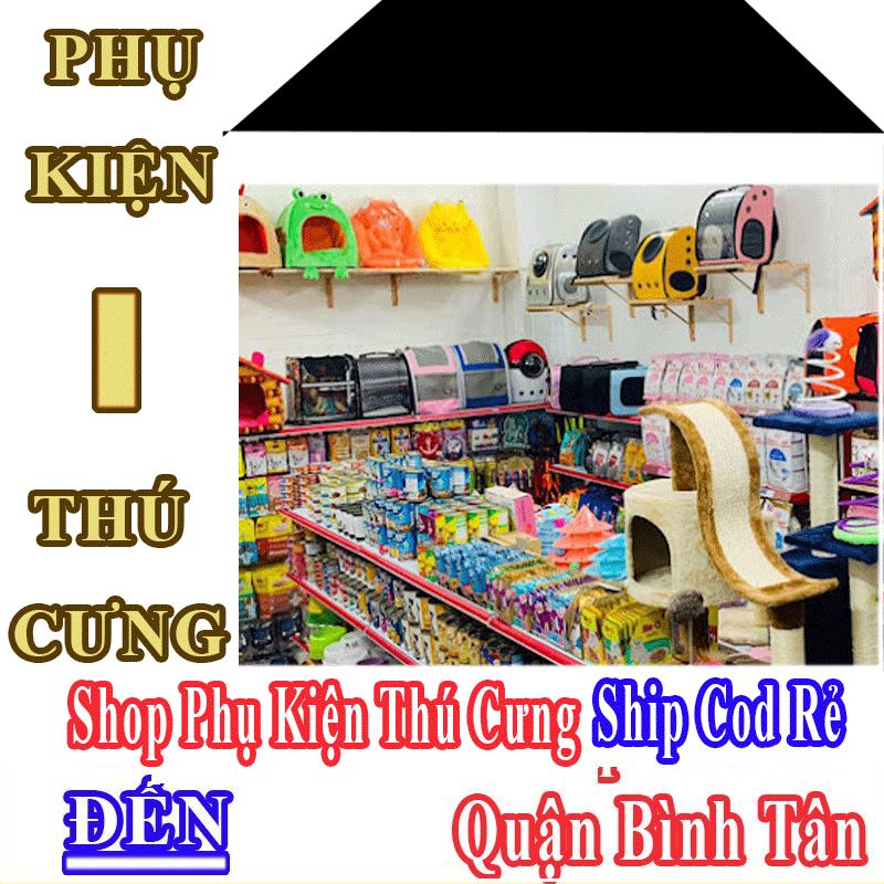 Shop Phụ Kiện Thú Cưng Quận Bình Tân Nhận Ship Cod Giá Rẻ