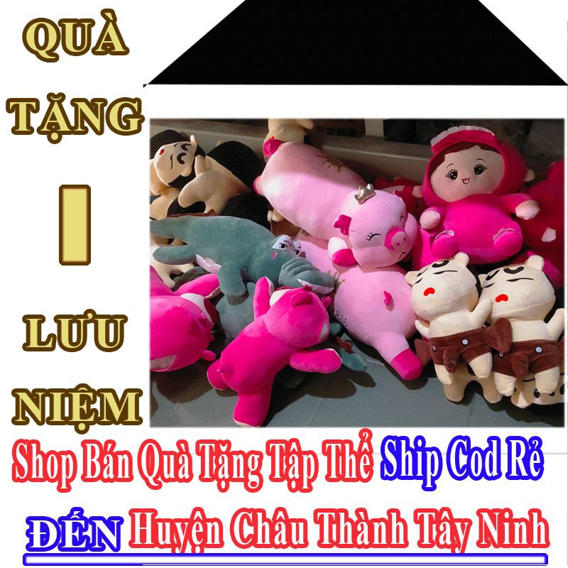 Shop Quà Tặng Ý Nghĩa Cho Tập Thể Lớp 12 Huyện Châu Thành Tây Ninh
