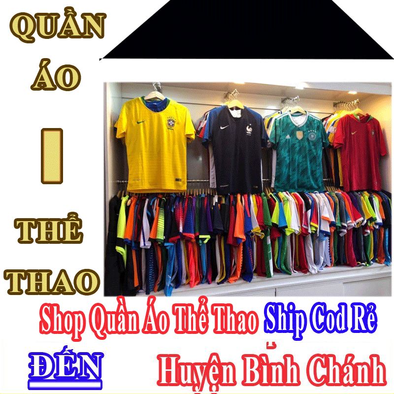 Shop Quần Áo Thể Thao Huyện Bình Chánh Nhận Ship Cod Giá Rẻ
