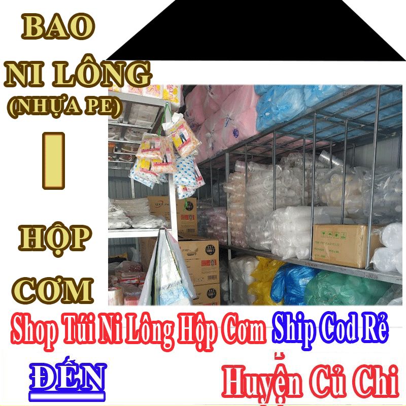 Shop Túi Ni Lông Hộp Cơm Giá Rẻ Nhận Ship Cod Đến Huyện Củ Chi