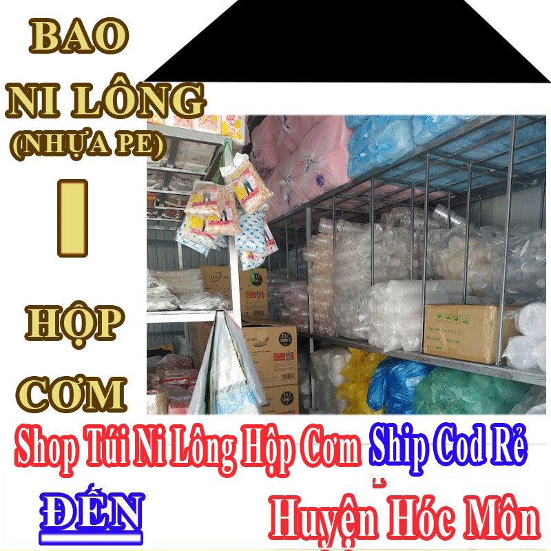 Shop Túi Ni Lông Hộp Cơm Giá Rẻ Nhận Ship Cod Đến Huyện Hóc Môn