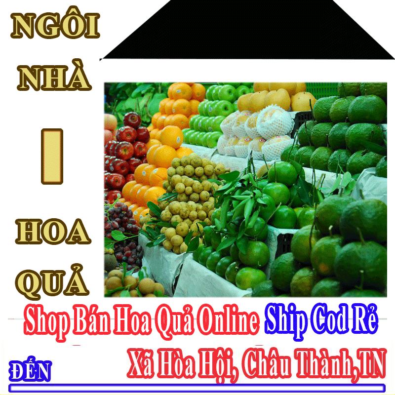 Shop Hoa Quả Xã Hòa Hội Nhận Đặt Hàng Online Giá Rẻ