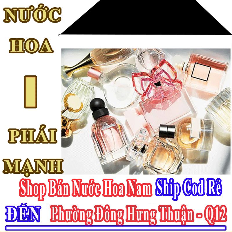 Shop Bán Nước Hoa Nam Online Giá Học Sinh Ship Cod Đến Phường Đông Hưng Thuận