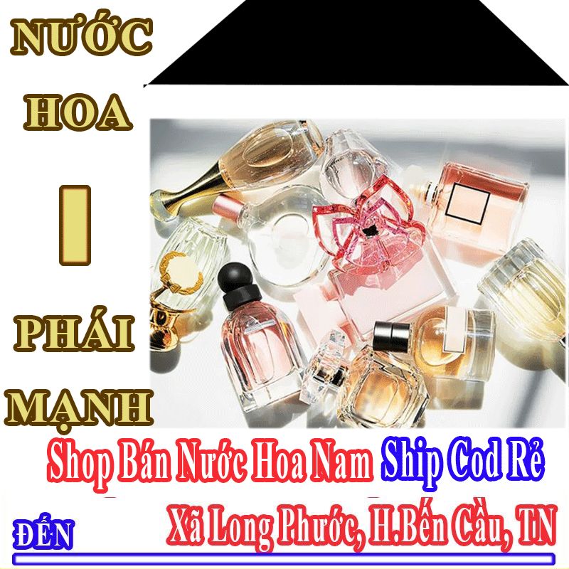 Shop Bán Nước Hoa Nam Online Giá Học Sinh Ship Cod Đến Xã Long Phước