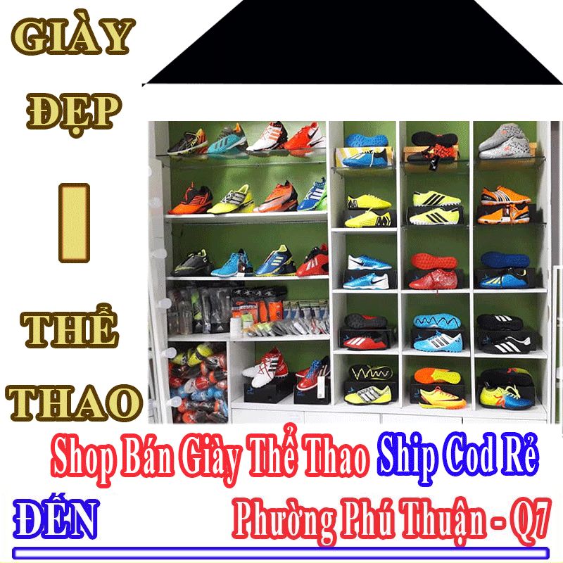 Shop Giày Thể Thao Giá Rẻ Nhận Ship Cod Đến Phường Phú Thuận