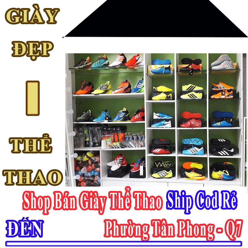 Shop Giày Thể Thao Giá Rẻ Nhận Ship Cod Đến Phường Tân Phong