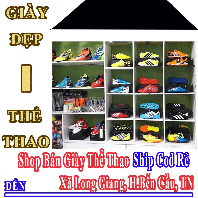 Shop Giày Thể Thao Giá Rẻ Nhận Ship Cod Đến Xã Long Giang