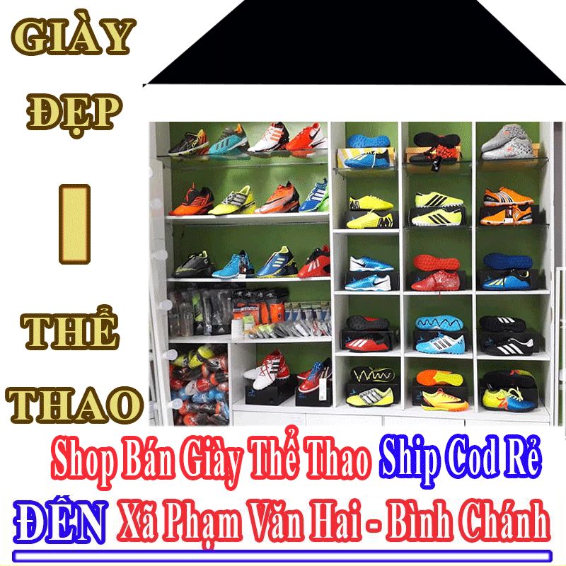 Shop Giày Thể Thao Giá Rẻ Nhận Ship Cod Đến Xã Phạm Văn Hai