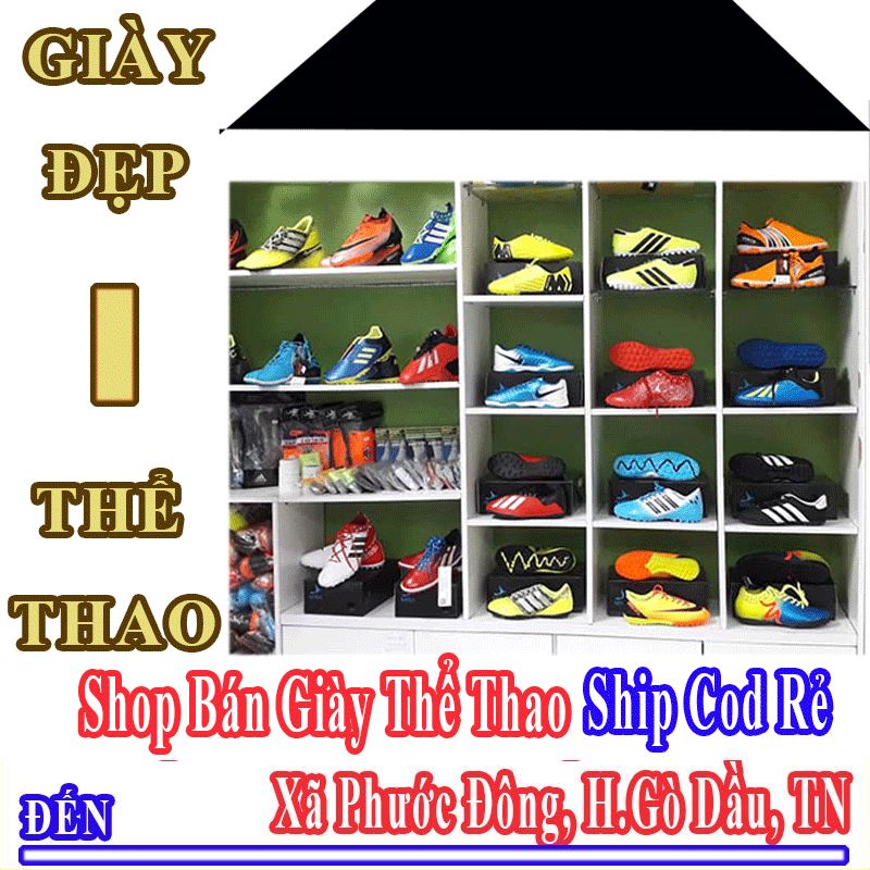 Shop Giày Thể Thao Giá Rẻ Nhận Ship Cod Đến Xã Phước Đông