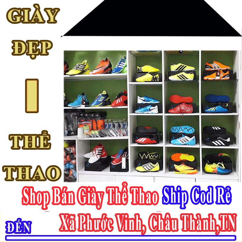 Shop Giày Thể Thao Giá Rẻ Nhận Ship Cod Đến Xã Phước Vinh