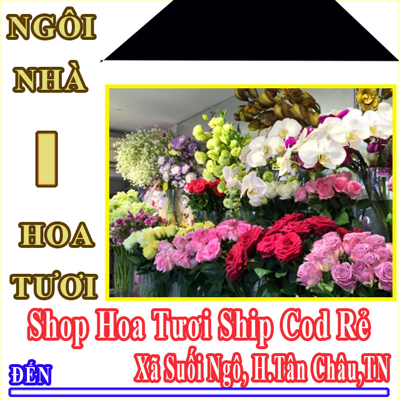 Shop Hoa Tươi Xã Suối Ngô Nhận Đặt Hàng Online Giá Rẻ
