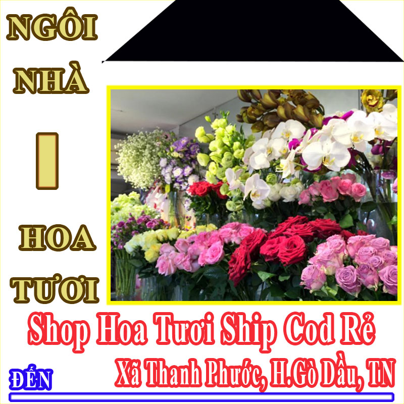Shop Hoa Tươi Giá Rẻ Nhận Ship Cod Đến Xã Thanh Phước