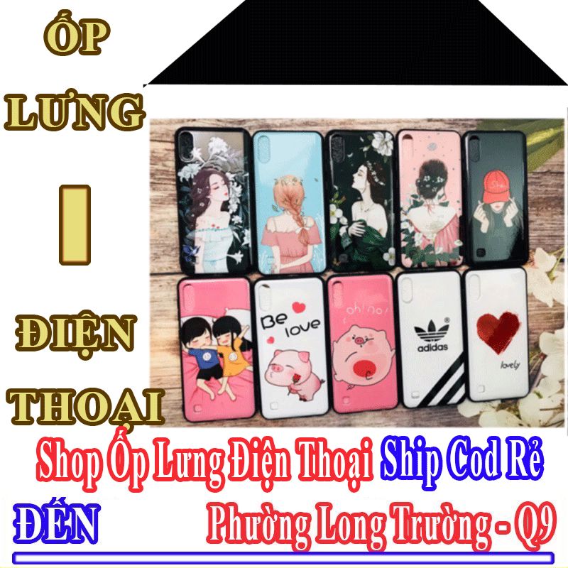 Shop Ốp Lưng Điện Thoại Giá Rẻ Nhận Ship Cod Đến Phường Long Trường