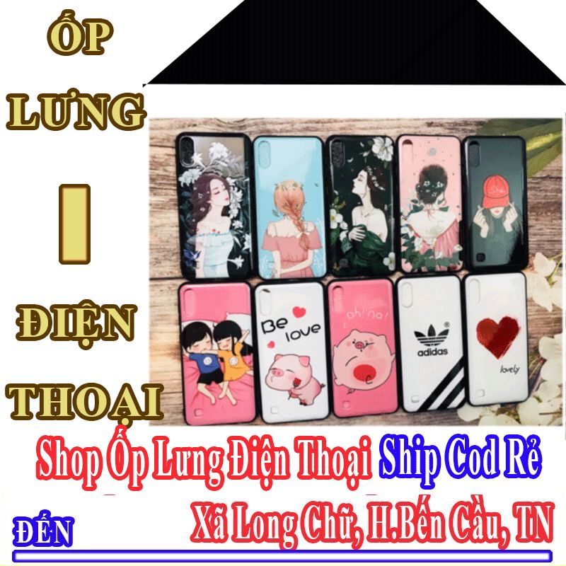 Shop Ốp Lưng Điện Thoại Giá Rẻ Nhận Ship Cod Đến Xã Long Chữ